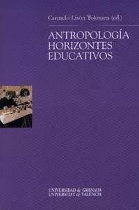 Portada del Libro Antropologia Horizontes Educativos de Carmelo Lison Tolosana - 9788433832535
