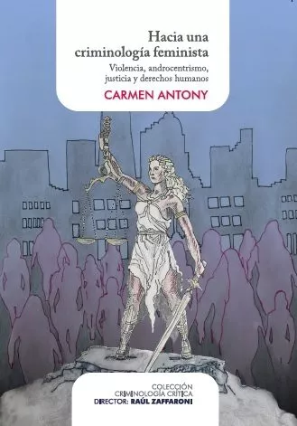 Portada del Libro Hacia Una Criminologia Feminista de Carmen Antony - 9789873896224