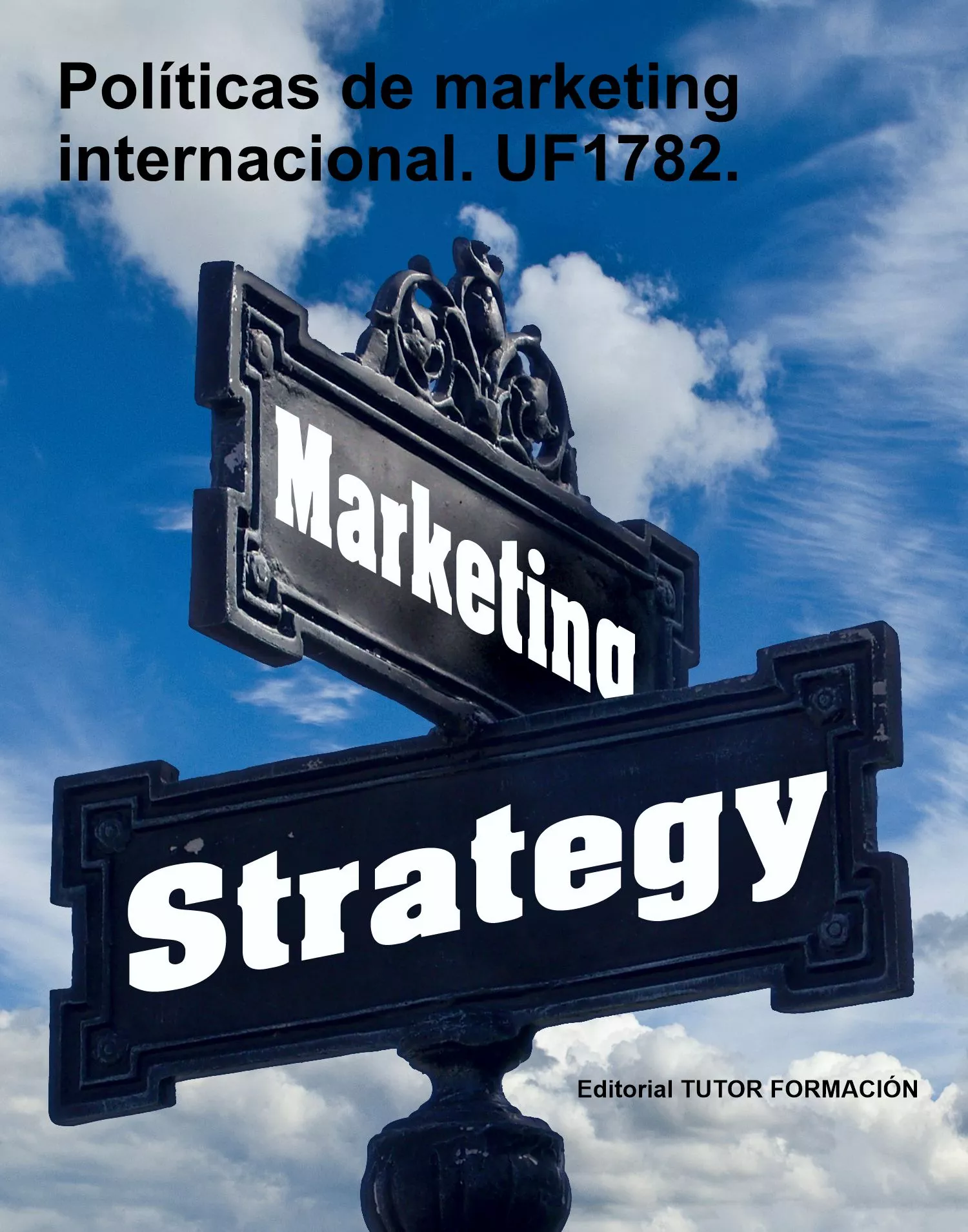 Portada del Libro Uf1782 Politicas De Marketing Internacional de Carmen Arenal Laza - 9788417943202
