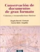Portada del Libro Conservacion De Documentos De Gran Formato: Criterios Y Recomenda Cion de Carmen Bello - 9788497431590