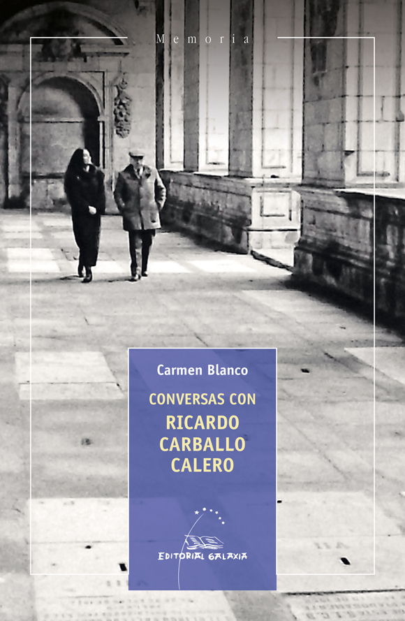 Portada del Libro Conversas Con Ricardo Carballo Calero de Carmen Blanco - 9788491514442