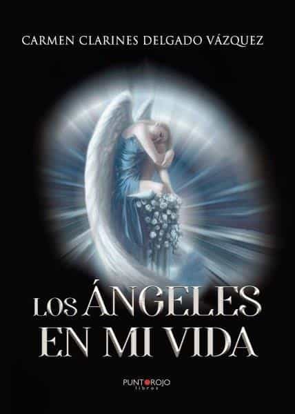 Portada del Libro Los Ángeles En Mi Vida de Carmen Clarines Delgado Vazquez - 9788418194344