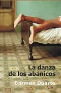 Portada del Libro La Danza De Los Abanicos de Carmen Duarte - 9788488052148