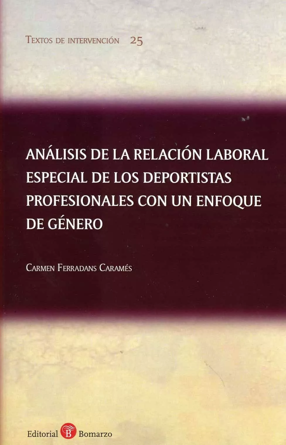 Portada del Libro Análisis De La Relación Laboral Especoalñ De Los Deportistas Prof Esio de Carmen Ferradans Carames - 9788417310929