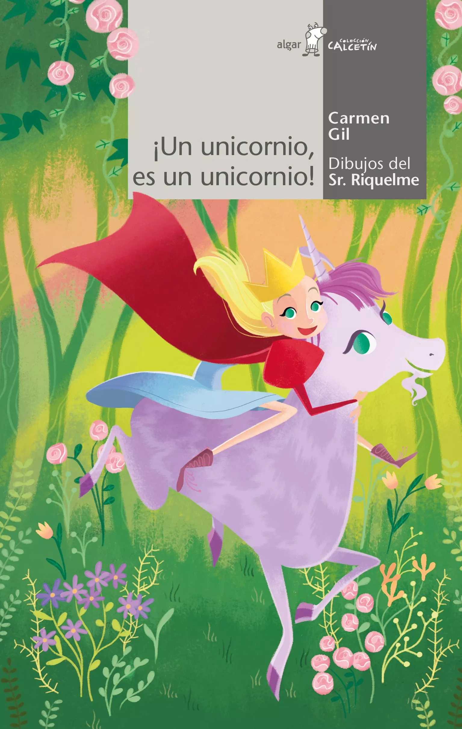 Portada del Libro ¡Un Unicornio Es Un Unicornio! de Carmen Gil Martinez - 9788491423478