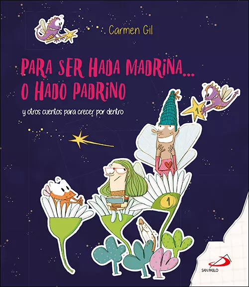 Portada del Libro Para Ser Hada Madrina O Hado Padrino de Carmen Gil Martinez - 9788428557719