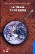 Portada del Libro La Tierra Tiene Fiebre de Carmen Gonzalez Macias - 9789681677503