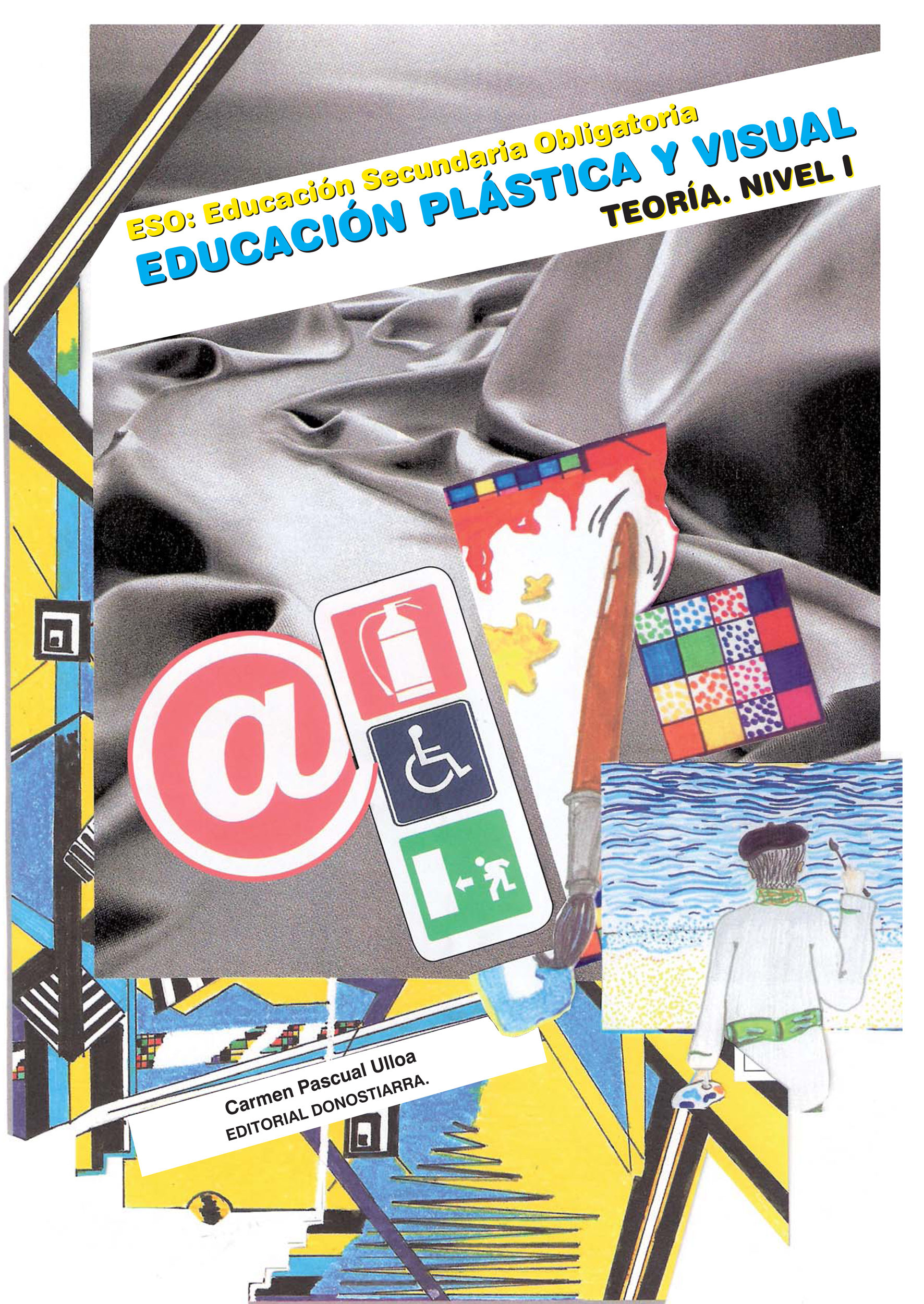 Portada del Libro Eso : Educacion Plastica Y Visual. Teoria. Nivel 1 de Carmen Pascual Ulloa - 9788470633621