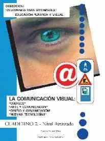 Portada del Libro La Comunicacion Visual: Codigos Arte Y Comunicacion Diseño Y Co Munica de Carmen Pascual Ulloa - 9788470633416