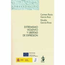 Portada del Libro Extremismo Violento Y Libertad De Expresión de Carmen Rocio Garcia Ruiz - 9788498903836