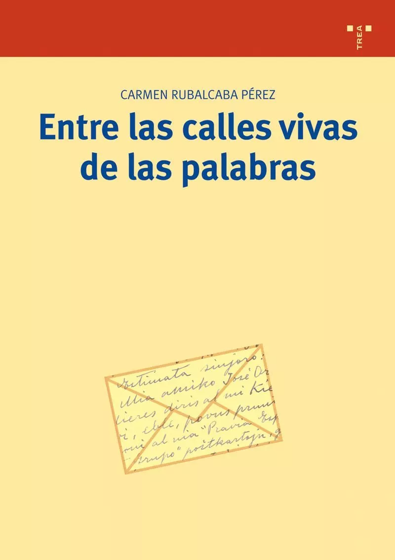 Portada del Libro Entre Las Calles Vivas De Las Palabras : Practicas De Escritura E Scri de Carmen Rubalcaba Perez - 9788497042666