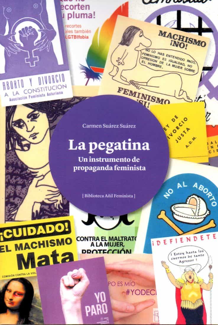 Portada del Libro La Pegatina. Un Instrumento De Propaganda Feminista de Carmen Suarez Suarez - 9788412150407