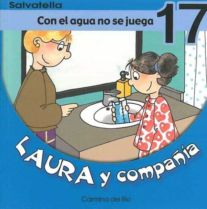 Portada del Libro Con El Agua No Se Juega (Laura Y Compañia Nº 17) de Carmina Del Rio - 9788484123293