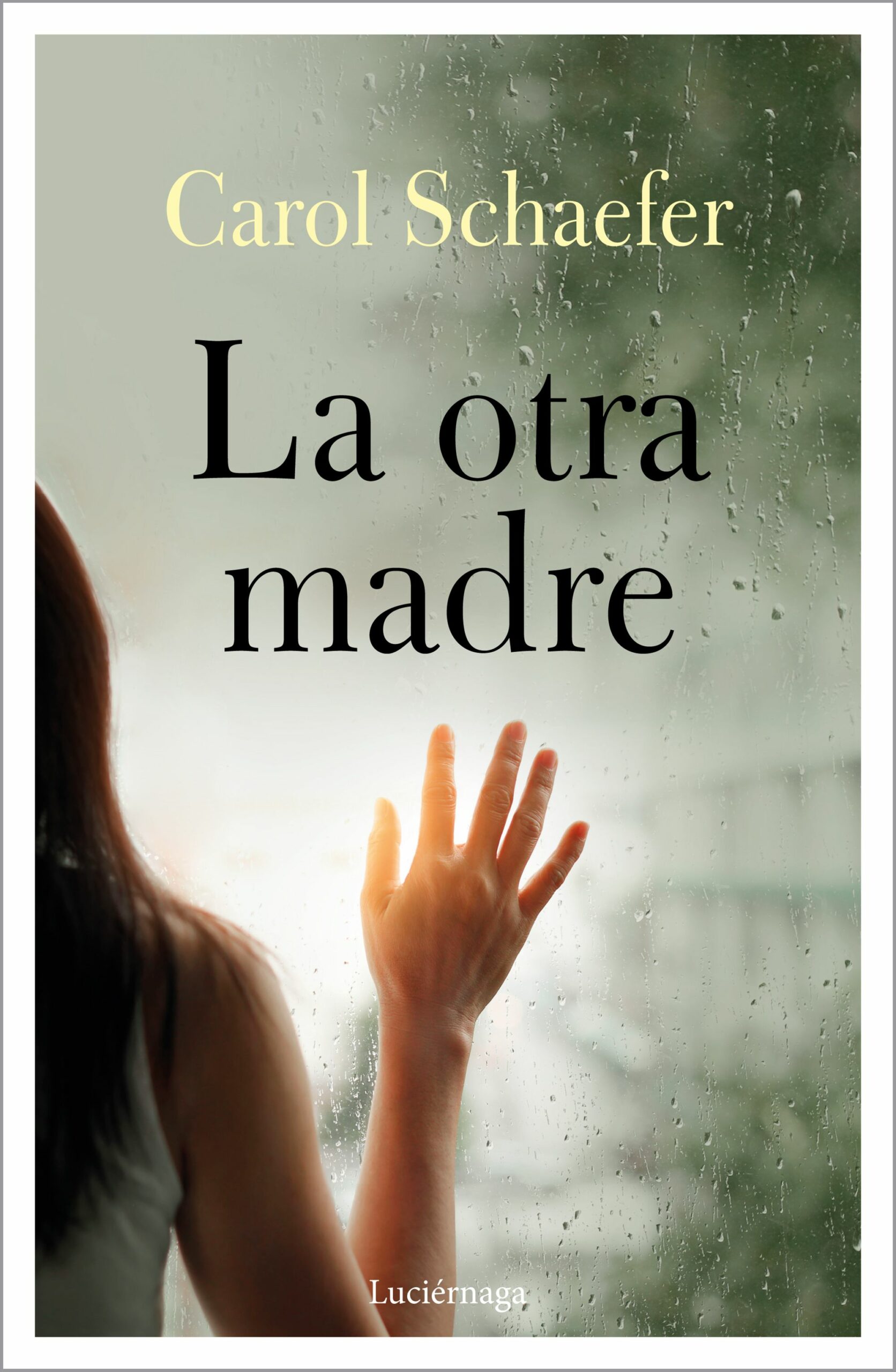 Portada del Libro La Otra Madre de Carol Schaefer - 9788418015168