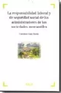 Portada del Libro La Responsabilidad Laboral Y De Seguridad Social De Las Administr Ador de Carolina Gala Duran - 9788497902977