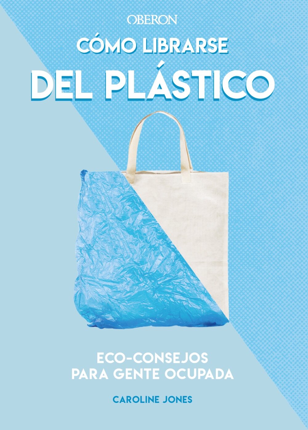 Portada del Libro Como Librarse Del Plastico de Caroline Jones - 9788441542396