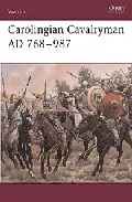 Portada del Libro Carolingian Cavalryman Ad 768-987 de - 9781841766454
