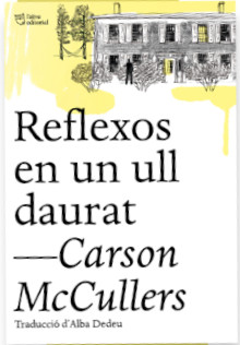 Portada del Libro Reflexos En Un Ull Daurat de Carson Mccullers - 9788412206494