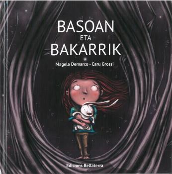 Portada del Libro Basoan Eta Bakarrik de Caru Grossi - 9788472909670