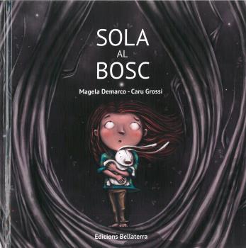 Portada del Libro Sola Al Bosc de Caru Grossi - 9788472909663