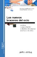 Portada del Libro Los Nuevos Braceros Del Ocio Sonrisas Cuerpos Flexibles E Identi Dad D de Castellanos Ortega - 9788495294890