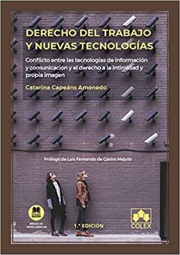 Portada del Libro Derecho Del Trabajo Y Nuevas Tecnologias de Catarina Capeans Amenedo - 9788413590035