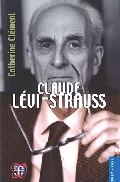 Portada del Libro Claude Levi-Strauss de Catherine Clement - 9789505575664