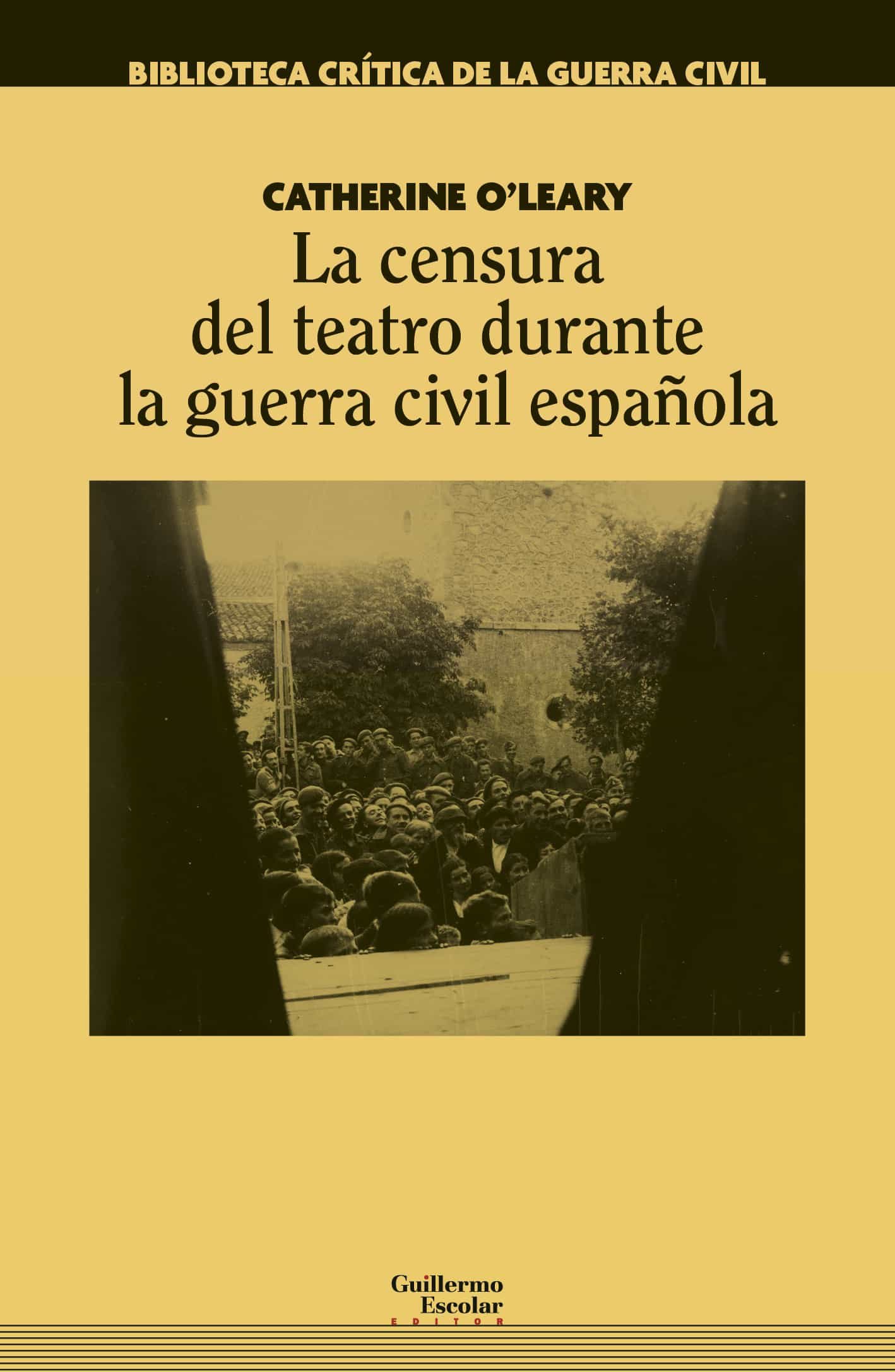 Portada del Libro La Censura Del Teatro Durante La Guerra Civil Española de Catherine O Leary - 9788418093340