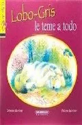Portada del Libro Lobo-Gis Le Teme A Todo de Catherine Salembier - 9789583019517