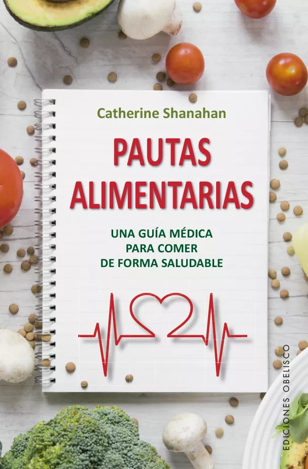 Portada del Libro Pautas Alimentarias de Catherine Shanahan - 9788491115434