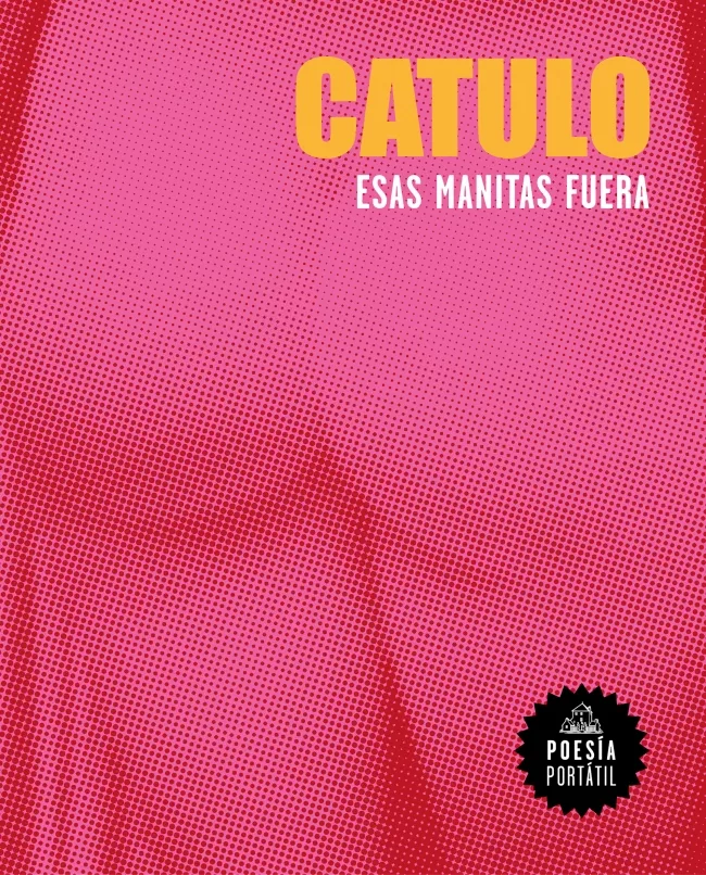 Portada del Libro Esas Manitas Fuera de Cayo Valerio Catulo - 9788439736943