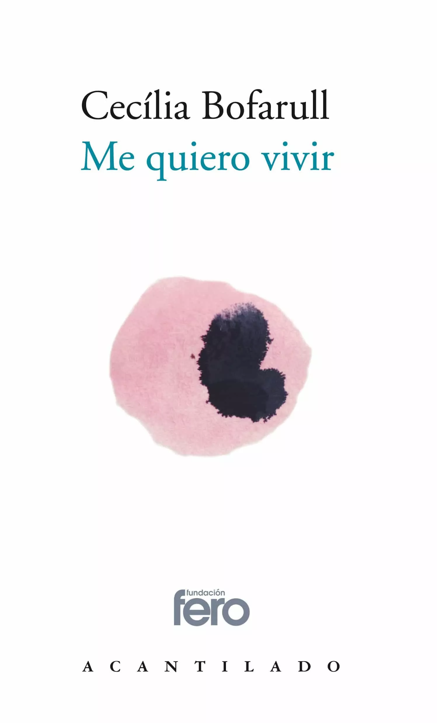 Portada del Libro Me Quiero Vivir de Cecilia Bofarull - 9788417902087