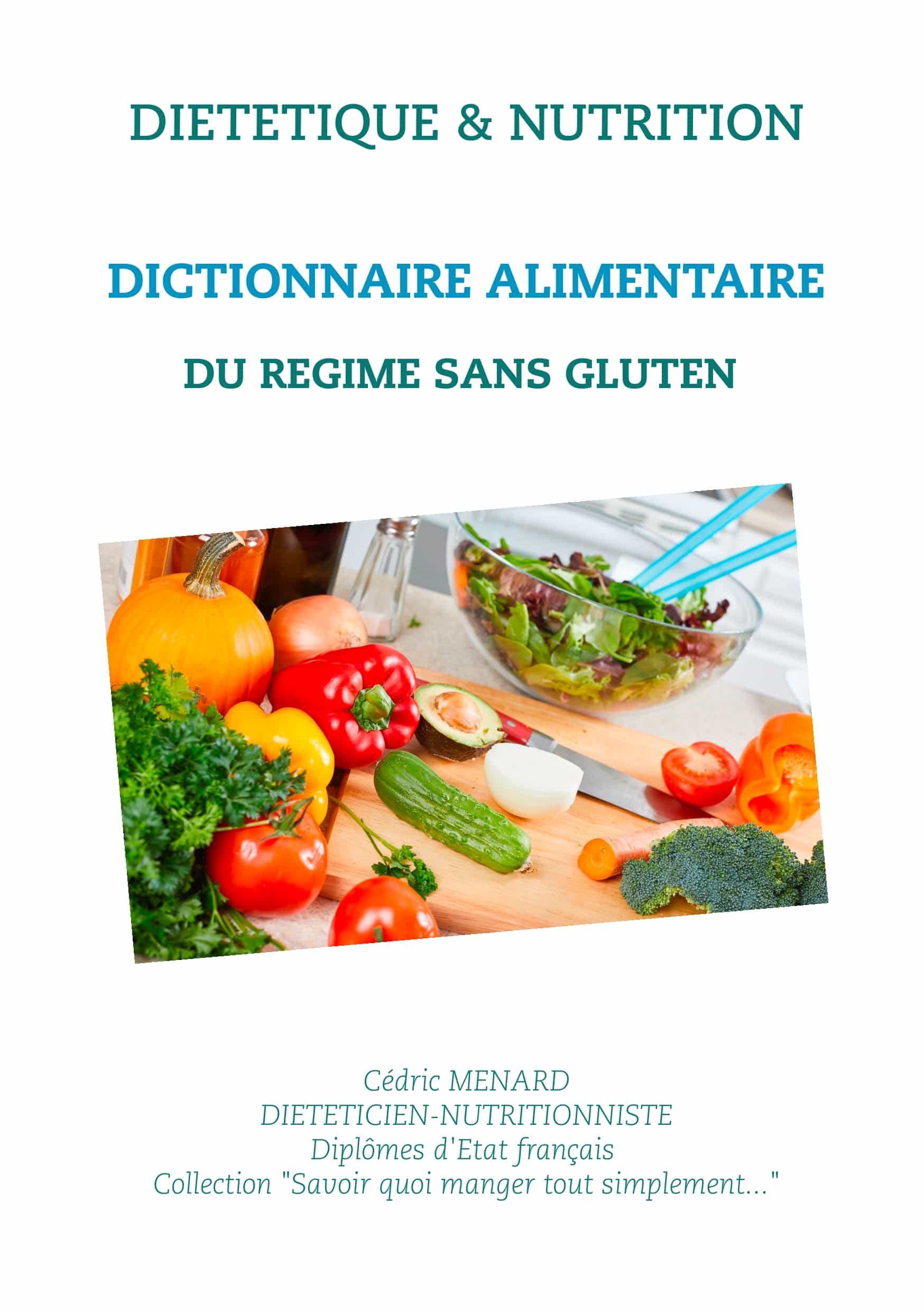 Portada del Libro Dictionnaire Alimentaire Du Regime Sans Gluten de Cedric Menard - 9782322188444