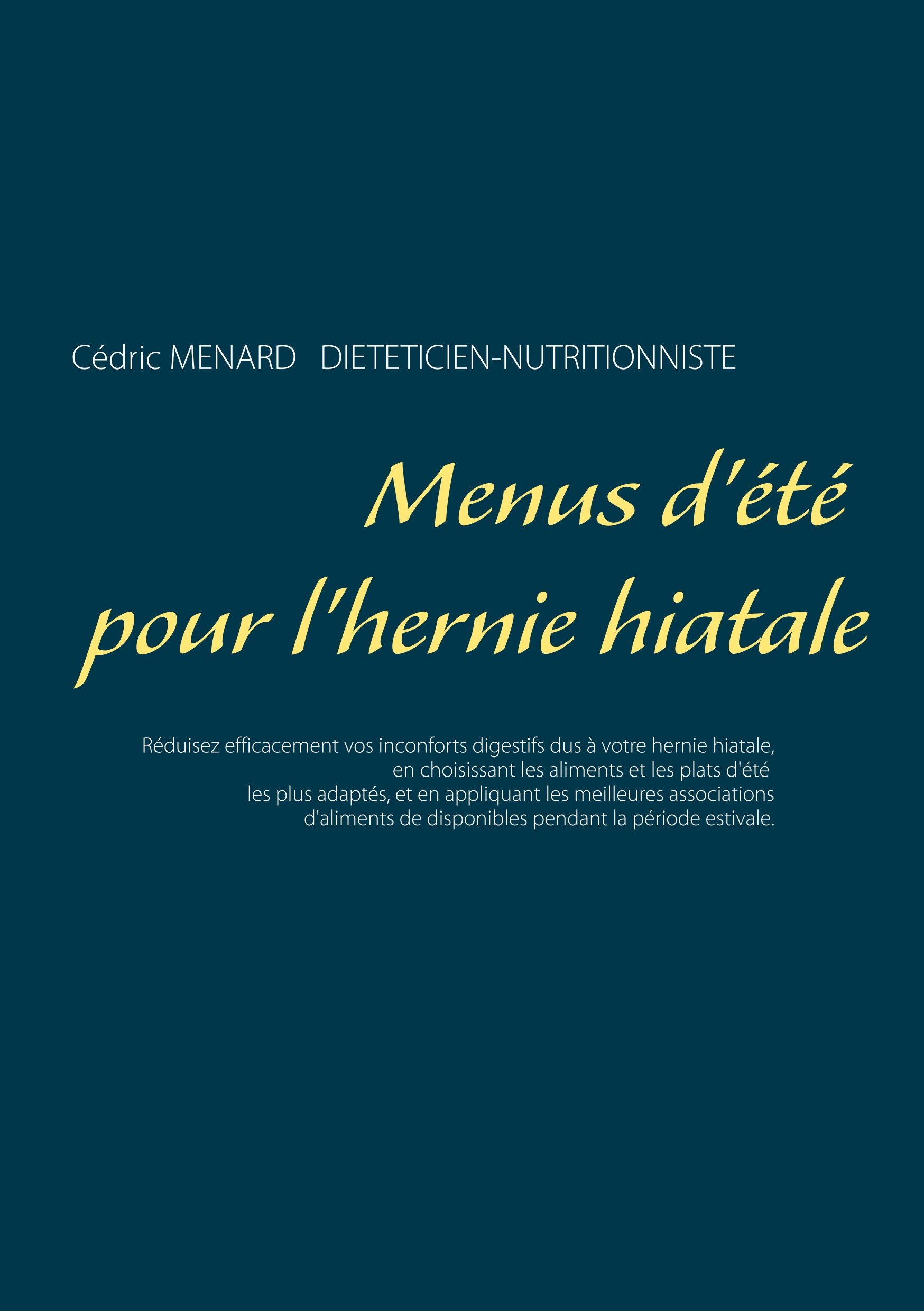 Portada del Libro Menus D Ete Pour L Hernie Hiatale de Cedric Menard - 9782322189731