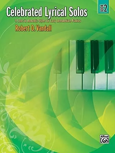 Portada del Libro Celebrated Lyrical Solos Bk 2: 7 Solos In Romantic Styles For Early In de - 9780739051283