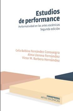 Portada del Libro Estudios De Performance (2ª Ed. 2020) de Celia Bal Bina Fernandez Consuegra - 9788417387587