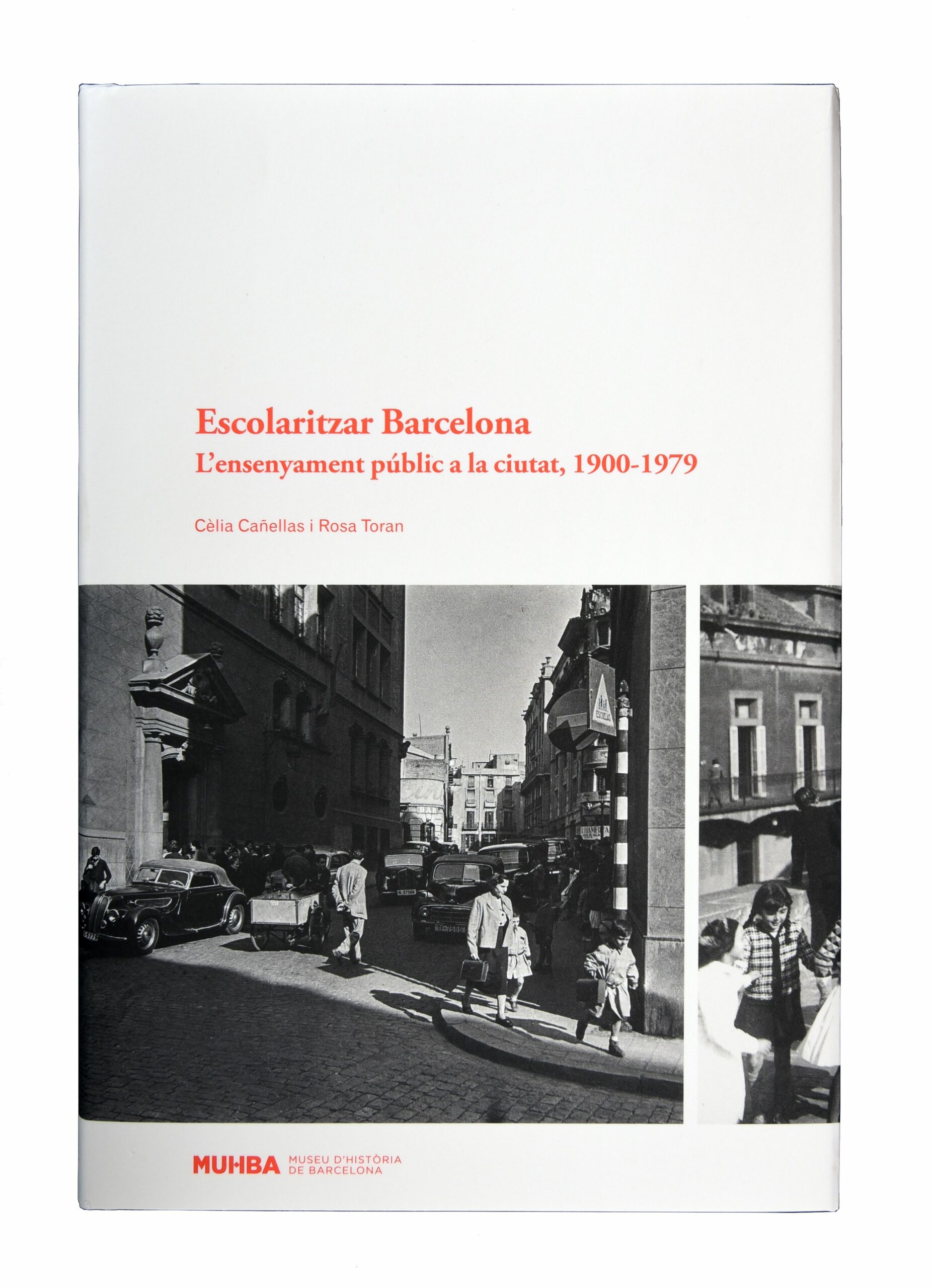Portada del Libro Escolaritzar Barcelona. L& X02019;Ensenyament Públic A La Ciutat 1900- de Celia Cañellas Julia - 9788491562894
