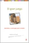 Portada del Libro El Gran Juego: Metodos Y Estrategias Para Estudiar de Celso Antunes - 9789871177202