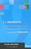 Portada del Libro La Memoria: Como Los Estudios Acerca Del Funcionamiento De La Men Te de Celso Antunes - 9789871007608