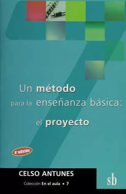Portada del Libro Un Metodo Para La Enseñanza Basica: El Proyecto de Celso Antunes - 9789871007585