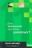 Portada del Libro ¿Que Evaluacion Queremos Construir? de Celso Antunes - 9789871007622