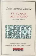 Portada del Libro El Rumor Del Tiempo de Cesar Antonio Molina - 9788481096255