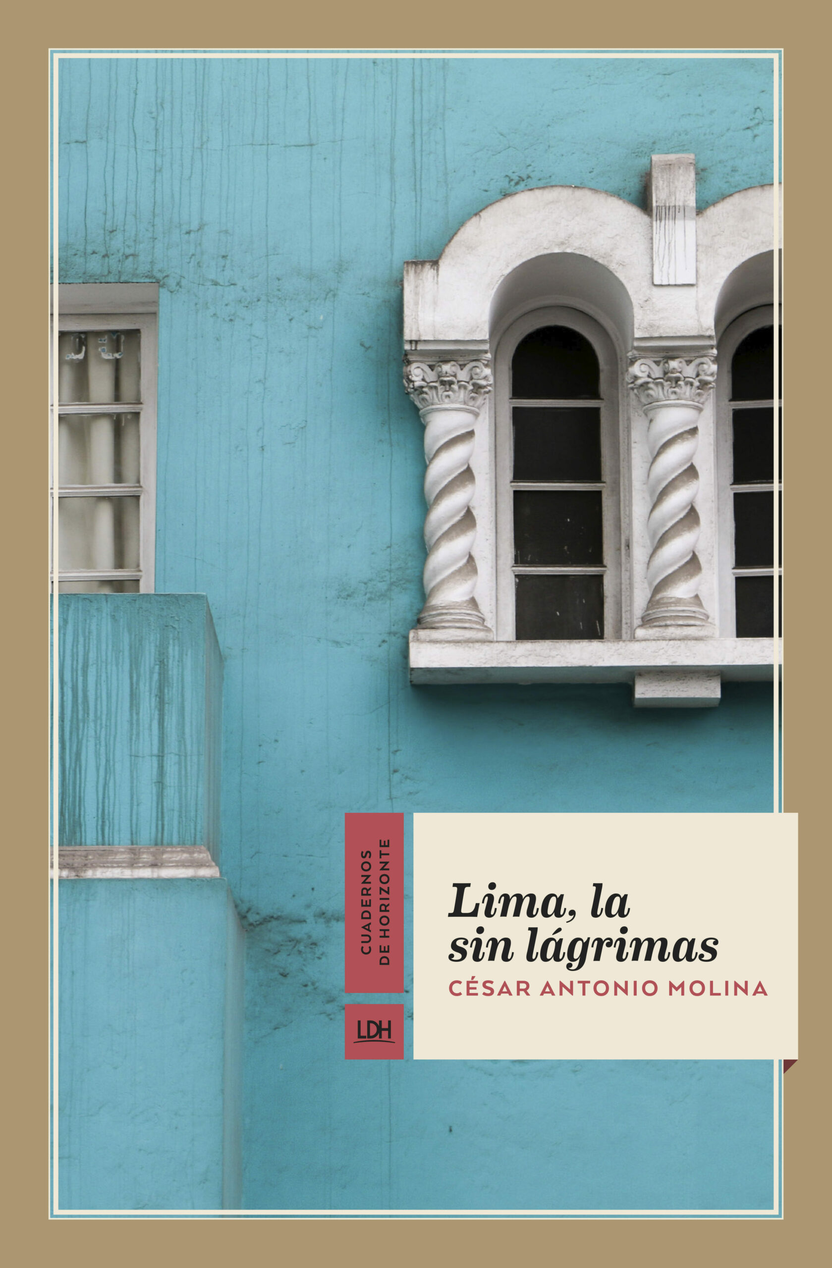 Portada del Libro Lima La Sin Lágrimas de Cesar Antonio Molina - 9788417594701