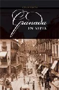 Portada del Libro Granada En Sepia de Cesar Giron Lopez - 9788496416147