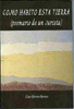 Portada del Libro Como Habito Esta Tierra (Poemario De Un Jurista) de Cesar Herrero Herrero - 9788498490060