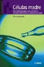 Portada del Libro Celulas Madre: Encrucijadas Biologicas Para La Medicina: Del Tron Co E de Cesar Nombela - 9788441418233