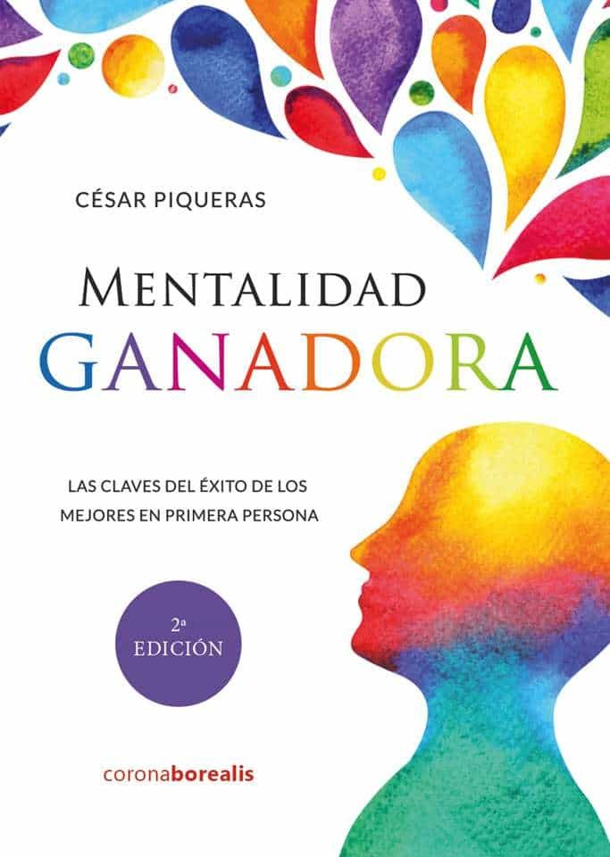 Portada del Libro Mentalidad Ganadora. Las Claves Del Éxito De Los Mejores En Prime Ra P de Cesar Piqueras - 9788412129755
