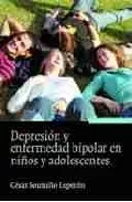 Portada del Libro Depresion Y Enfermedad Bipolar En Niños Y Adolescentes de Cesar Soutullo Esperon - 9788431322465