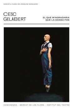Portada del Libro El Que M Agradaria Que La Dansa Fos de Cesc Gelabert - 9788418022418