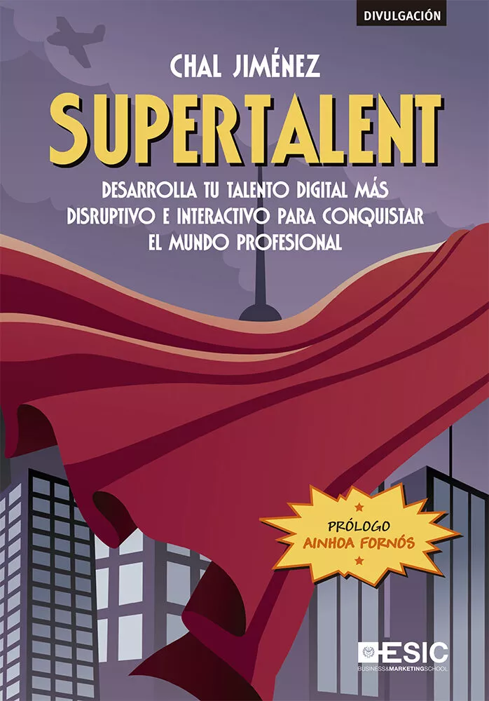 Portada del Libro Supertalent: Desarrolla Tu Talento Digital Mas Disruptivo E Interactiv de Chal Jimenez - 9788417914370